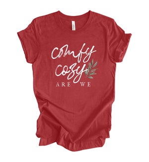 Comfy Cozy Are We Tee